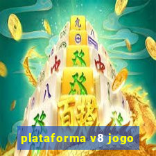 plataforma v8 jogo